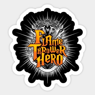 Flamethrower Hero Sticker